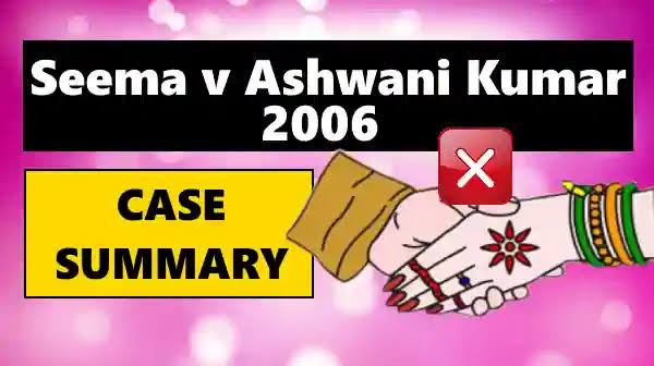 सीमा बनाम अश्विनी कुमार (2006)