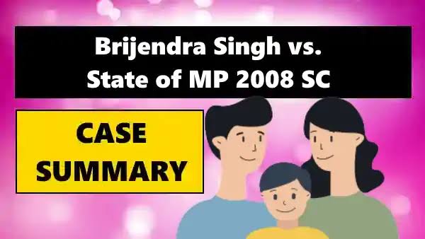बृजेन्द्र सिंह बनाम मध्य प्रदेश राज्य एवं अन्य (2008) 